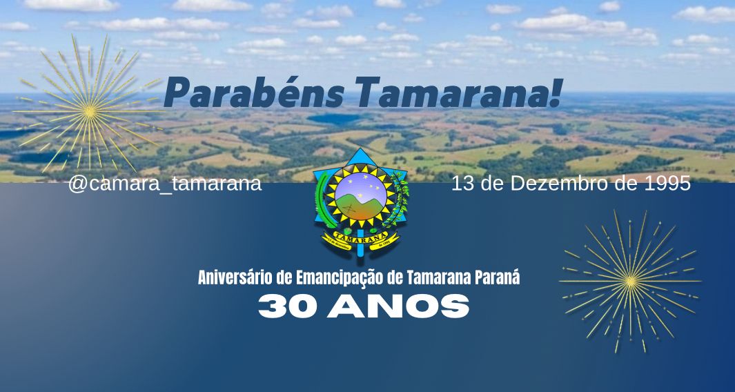 🎉 Parabéns, Tamarana! 30 Anos de Emancipação! 🥳