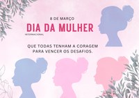 📅 08 de março – Dia Internacional da Mulher