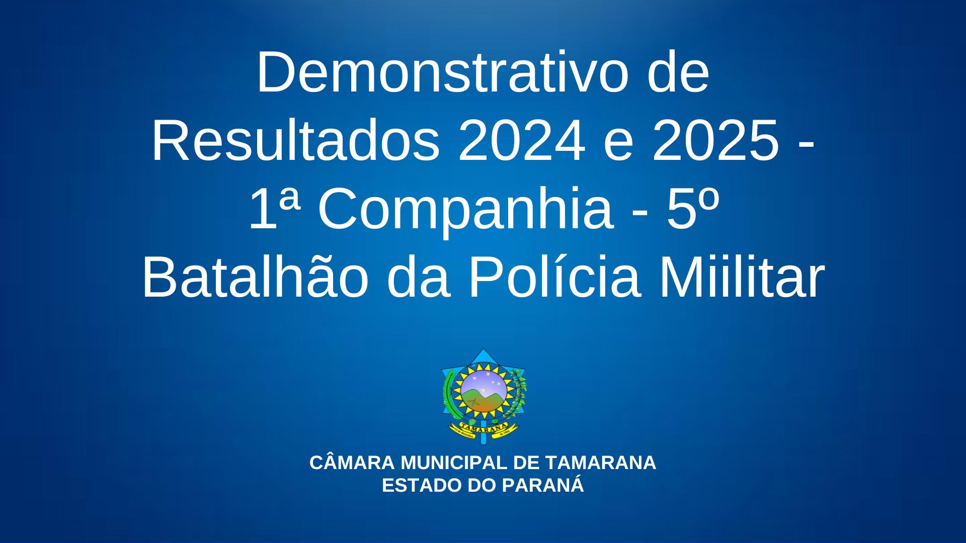 DEMONSTRATIVO DE RESULTADOS 2024 E 2025 - 1ª COMPANHIA - 5º BATALHÃO DA POLICIA MILITAR