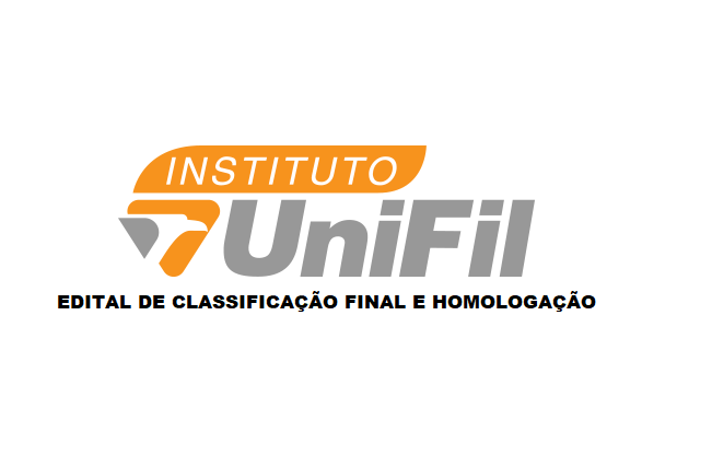 EDITAL DE CLASSIFICAÇÃO FINAL E HOMOLOGAÇÃO